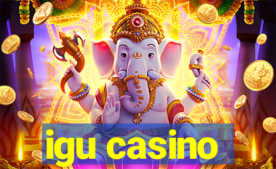 igu casino