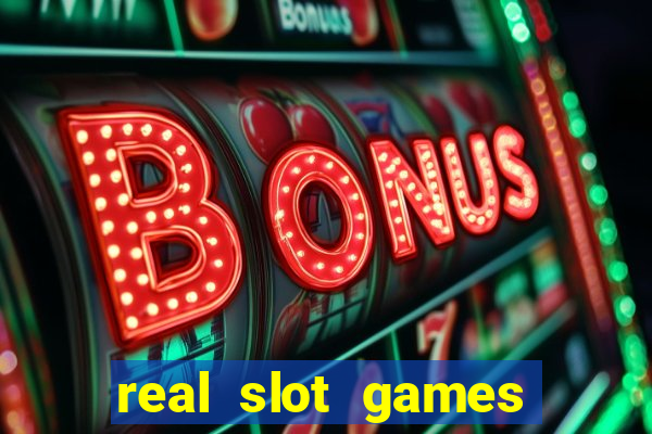 real slot games for money