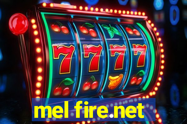 mel fire.net