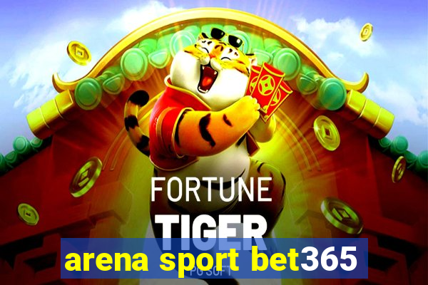 arena sport bet365