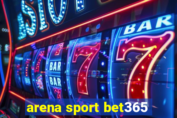 arena sport bet365