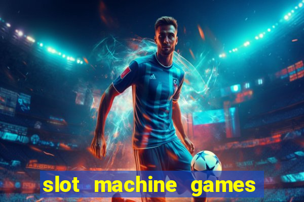 slot machine games online real money