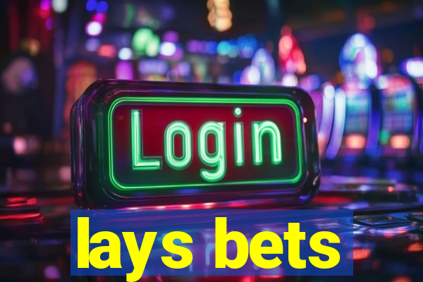 lays bets