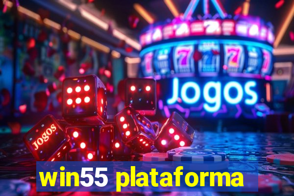 win55 plataforma