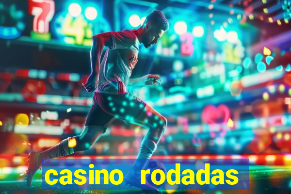 casino rodadas grátis no cadastro