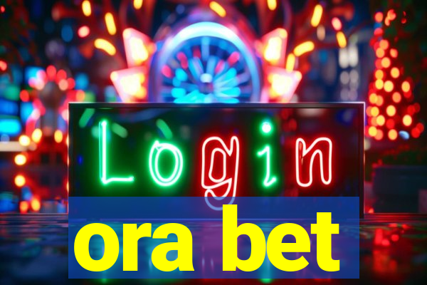 ora bet