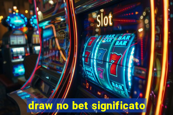 draw no bet significato