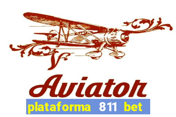 plataforma 811 bet é confiável