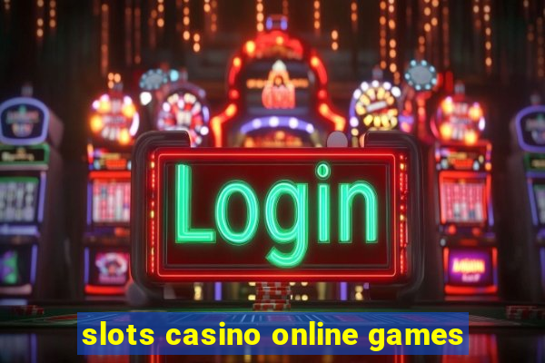 slots casino online games