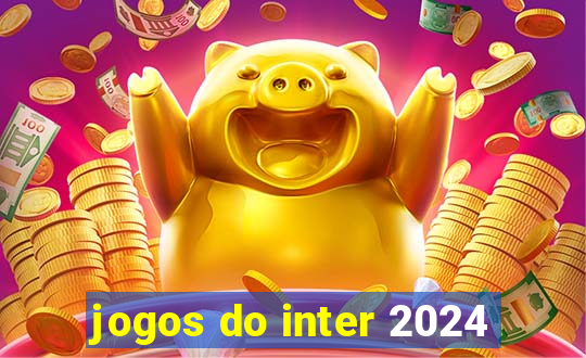 jogos do inter 2024