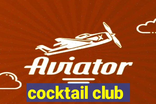 cocktail club