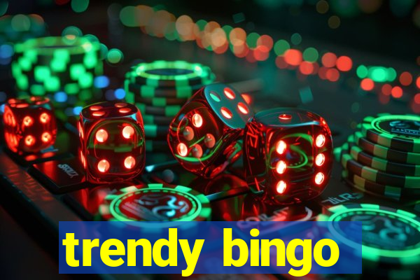 trendy bingo