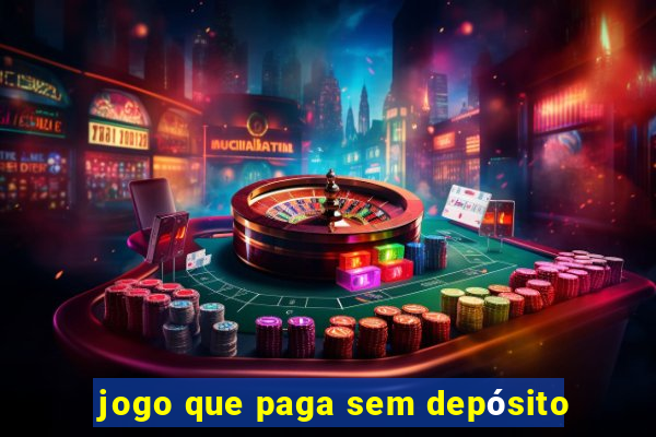 jogo que paga sem depósito