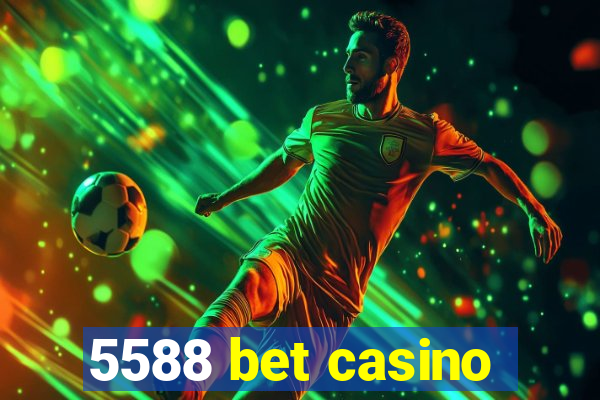 5588 bet casino