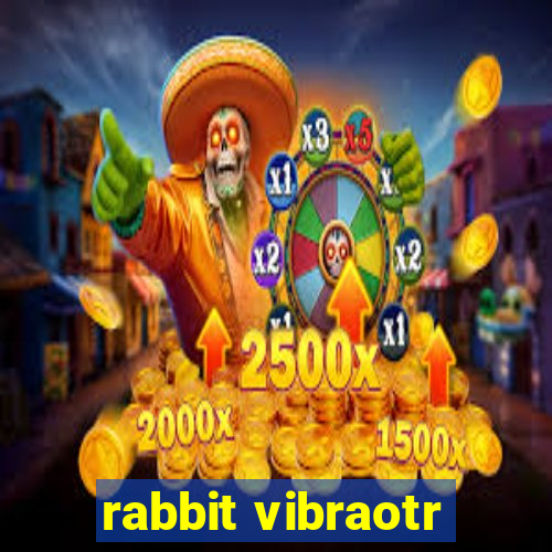 rabbit vibraotr