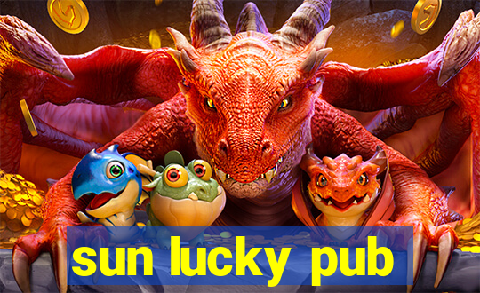 sun lucky pub