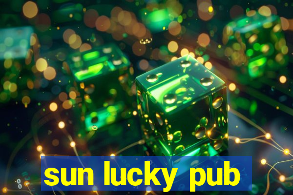 sun lucky pub