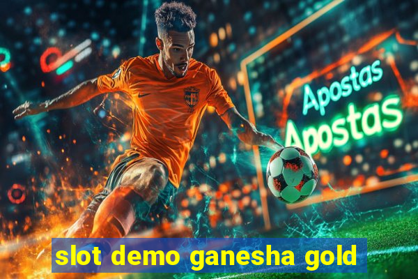 slot demo ganesha gold