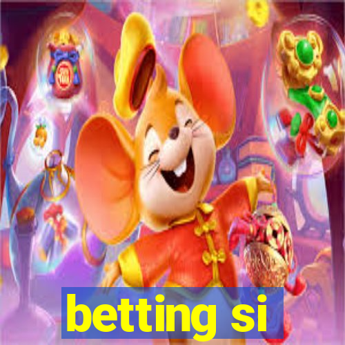 betting si