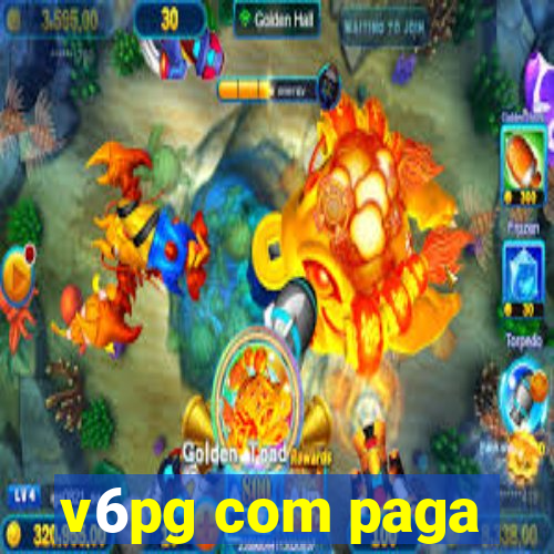 v6pg com paga