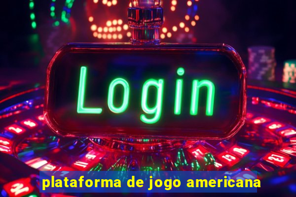 plataforma de jogo americana