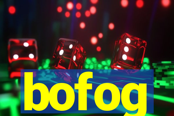 bofog