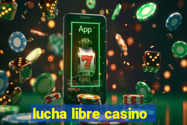 lucha libre casino