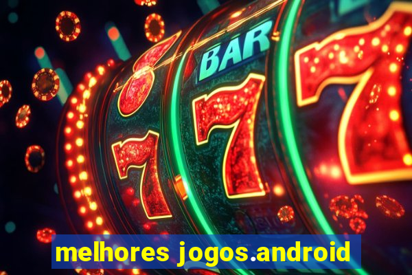 melhores jogos.android