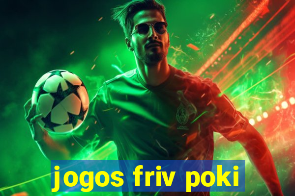 jogos friv poki