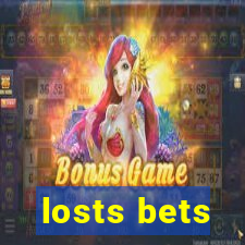 losts bets