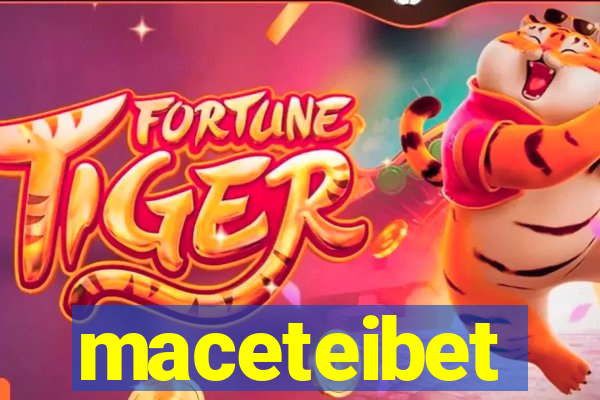 maceteibet