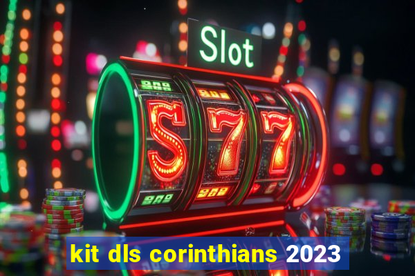 kit dls corinthians 2023