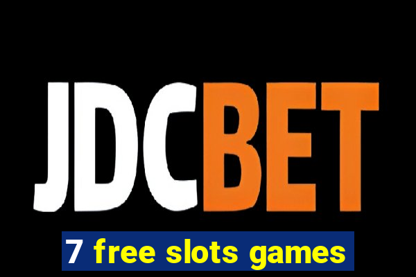 7 free slots games