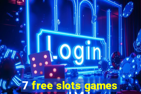 7 free slots games