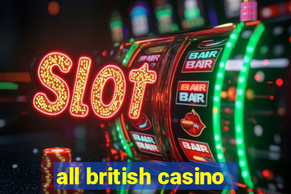 all british casino