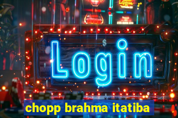 chopp brahma itatiba