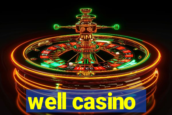 well casino