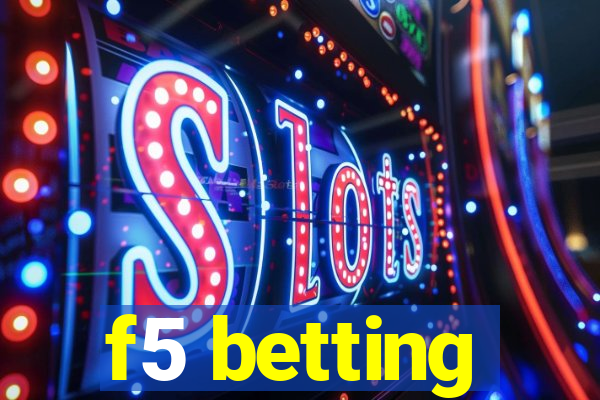 f5 betting