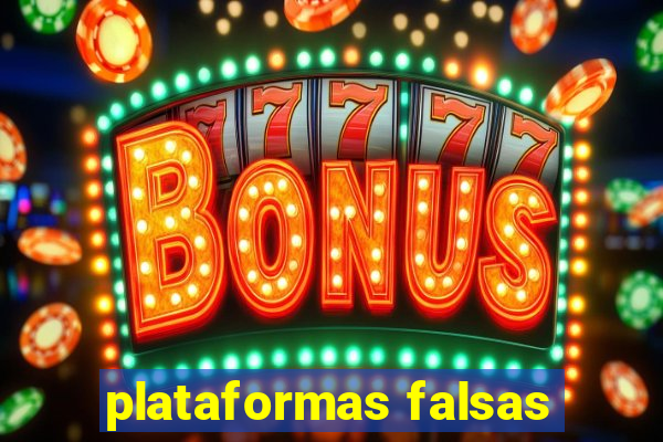 plataformas falsas