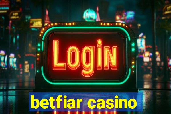 betfiar casino