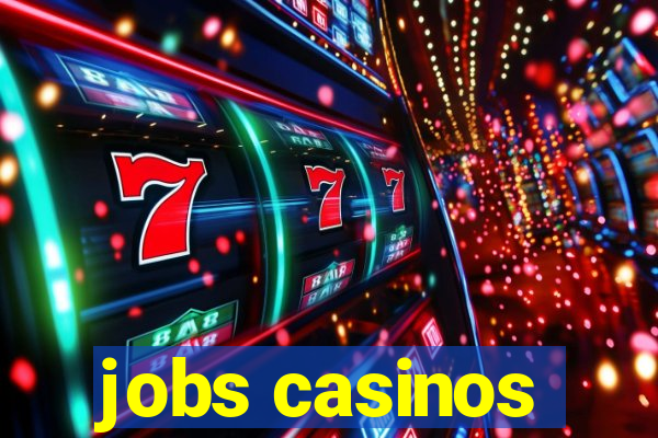 jobs casinos