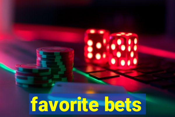 favorite bets