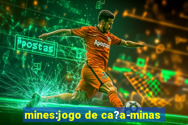 mines:jogo de ca?a-minas