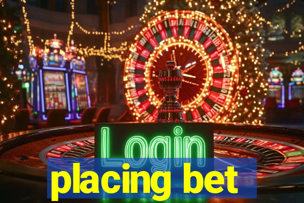 placing bet