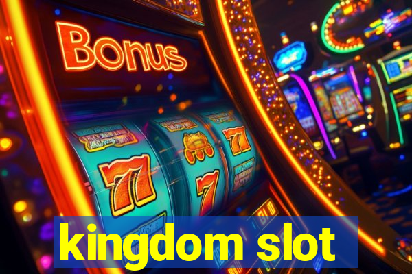 kingdom slot