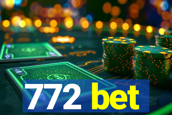 772 bet