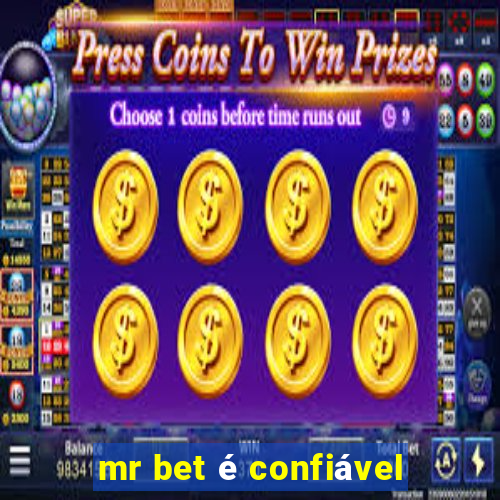 mr bet é confiável