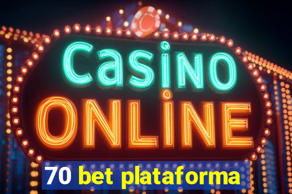 70 bet plataforma