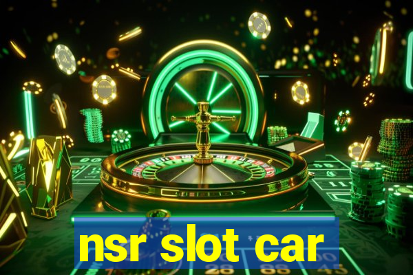 nsr slot car