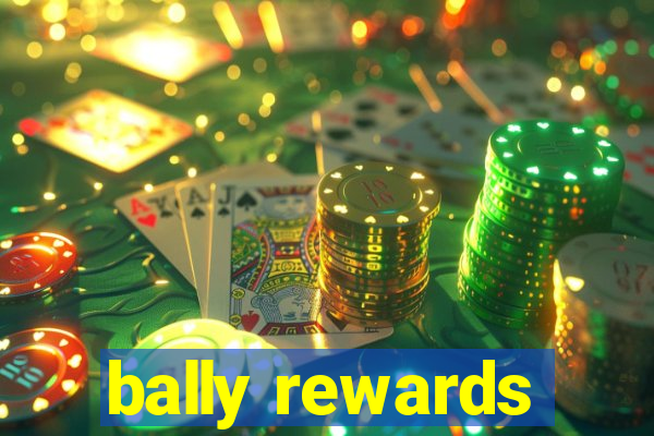 bally rewards